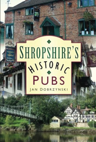 Shropshire's Historic Pubs - Jan Dobrzynski [KSIĄŻKA]