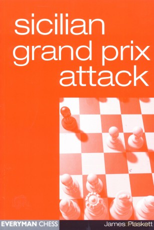 Sicilian Grand Prix Attack (Everyman Chess) - James Plaskett [KSIĄŻKA]