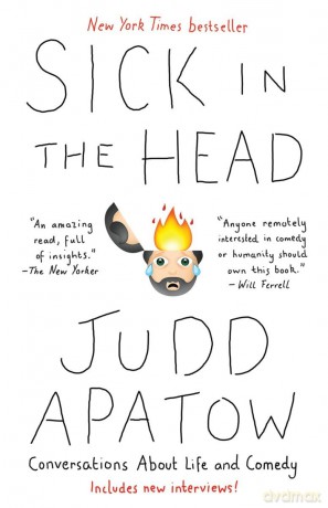 Sick in the Head: Conversations about Life and Comedy - Judd Apatow [KSIĄŻKA]