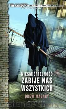 Nieśmiertelność zabije nas wszystkich [KSĄŻKA]