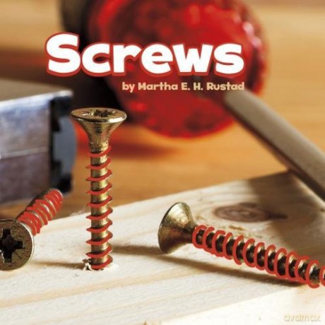Simple Machines: Screws - Martha E. H. Rustad [KSIĄŻKA]
