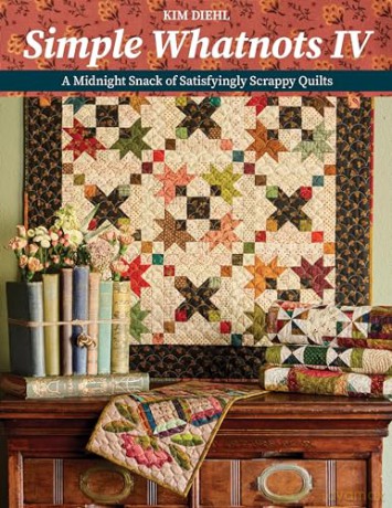 Simple Whatnots IV: A Midnight Snack of Satisfyingly Scrappy Quilts - Kim Diehl [KSIĄŻKA]