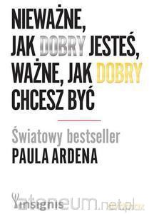 Nieważne, jak dobry jesteś, ważne, jak... [KSĄŻKA]