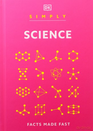 Simply Science: Facts Made Fast (DK Simply) [KSIĄŻKA]