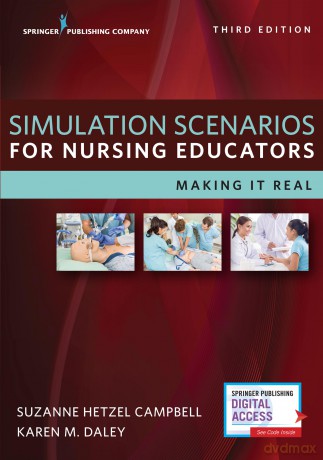 Simulation Scenarios for Nursing Educators: Making it Real - Suzanne Hetzel Campbell PhD APRN-C-IBC [KSIĄŻKA]