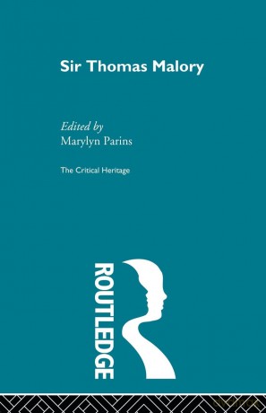 Sir Thomas Malory: The Critical Heritage - Marylyn Parins [KSIĄŻKA]