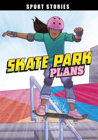 Skate Park Plans (Sport Stories) - Jake Maddox [KSIĄŻKA]