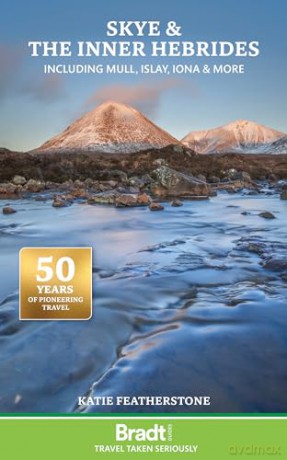 Skye and the Inner Hebrides including Mull, Islay, Iona and more (Bradt Travel Guides) - Katie Featherstone [KSIĄŻKA]