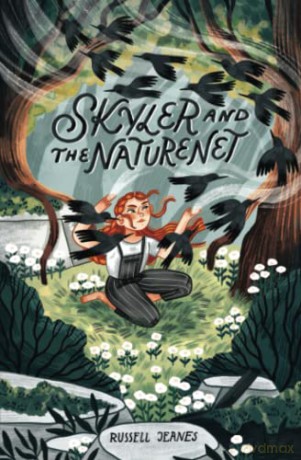Skyler And The Naturenet: An action-packed climate change story. For children to rescue the future. - Russell Jeanes [KSIĄŻKA]