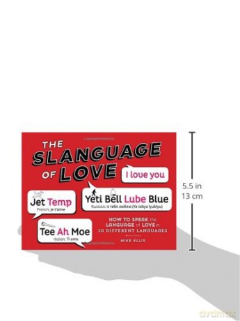 Slanguage of Love: How to Speak the Language of Love in 10 Different Languages - Mike Ellis [KSIĄŻKA]