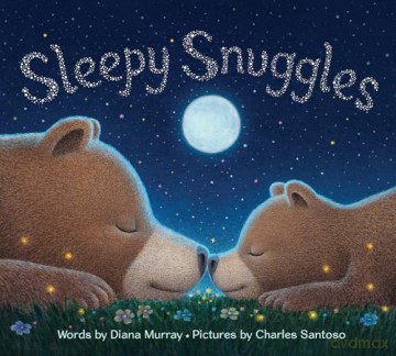 Sleepy Snuggles: Sleepy Snuggles: A Soothing Bedtime Story of Baby Animals, Sweet Dreams and Gentle Good Night Kisses - Diana Murray [KSIĄŻKA]
