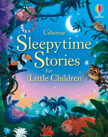 Sleepytime Stories for Little Children (Story Collections for Little Children) - Rosie Dickins [KSIĄŻKA]