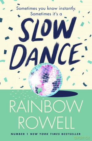 Slow Dance: The brand new Reese's Book Club Pick romance about star-crossed lovers and the power of second chances - Rainbow Rowell [KSIĄŻKA]