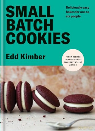 Small Batch Cookies: Deliciously easy bakes for one to six people (Edd Kimber Baking Titles) - Edd Kimber [KSIĄŻKA]