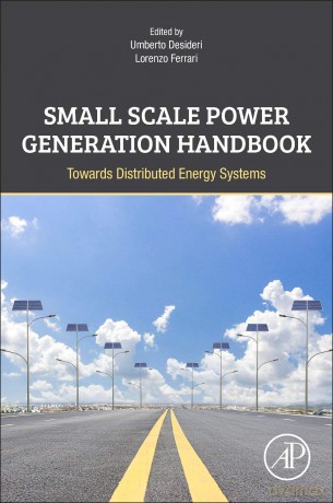 Small Scale Power Generation Handbook: Towards Distributed Energy Systems - Umberto Desideri [KSIĄŻKA]