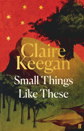 Small Things Like These: Shortlisted for the Booker Prize 2022 - Claire Keegan [KSIĄŻKA]