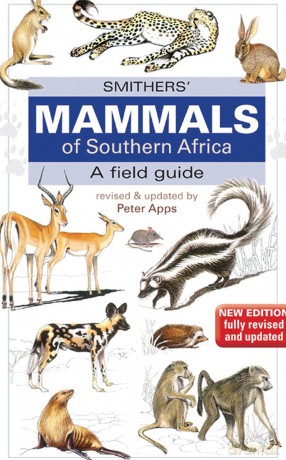 Smithers' Mammals of Southern Africa: A Field Guide - Peter Apps [KSIĄŻKA]