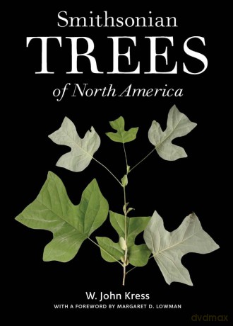 Smithsonian Trees of North America - W. John Kress [KSIĄŻKA]