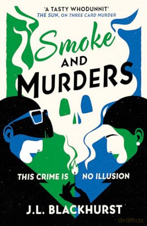 Smoke and Murders: The gripping new cozy crime detective mystery for 2024: Book 2 (The Impossible Crimes Series) - J.L. Blackhurst [KSIĄŻKA]