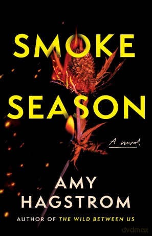 Smoke Season: A Novel - Amy Hagstrom [KSIĄŻKA]