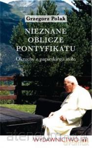 Nieznane oblicze pontyfikatu [KSĄŻKA]