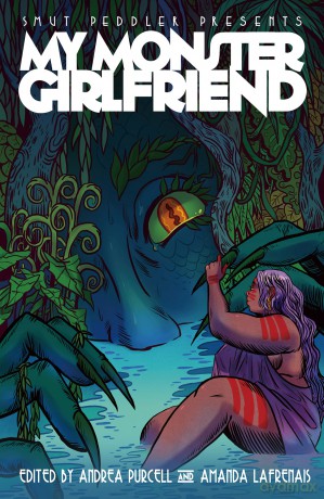 Smut Peddler Presents: My Monster Girlfriend - Andrea Purcell [KSIĄŻKA]