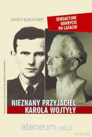 Nieznany przyjaciel Karola Wojtyły [KSĄŻKA]