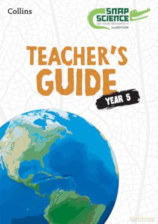 Snap Science Teacher's Guide Year 5 (Snap Science 2nd Edition) - Collins [KSIĄŻKA]