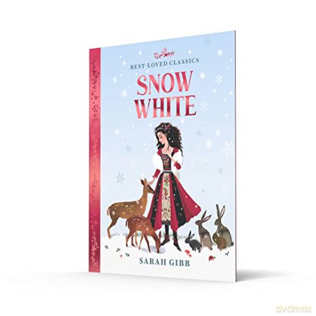 Snow White: A beautifully illustrated, magical retelling of one of the most beloved children's fairy tales. (Best-Loved Classics) - Sarah Gibb [KSIĄŻKA]