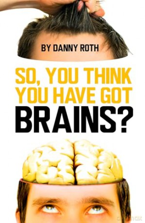 So You Think You Have Brains - Danny Roth (author) [KSIĄŻKA]