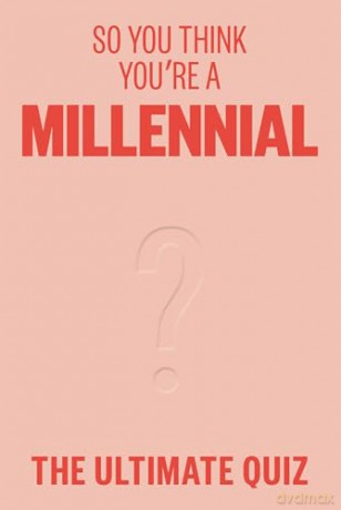 So You Think You're A Millennial: The ultimate quiz - Avery Hayes [KSIĄŻKA]