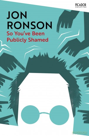 So You've Been Publicly Shamed: 158 (Picador Collection, 158) - Jon Ronson [KSIĄŻKA]