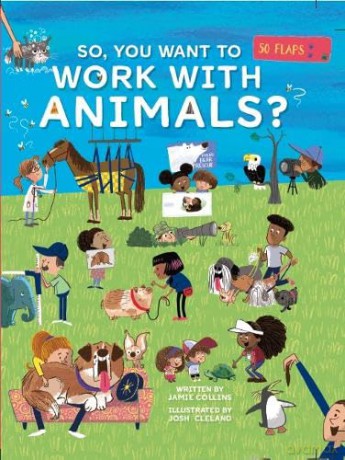 So, You Want To Work With Animals (Careers) - Jamie Collins [KSIĄŻKA]