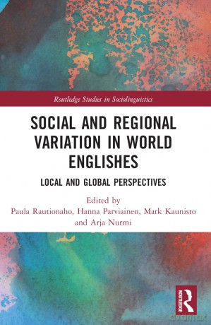 Social and Regional Variation in World Englishes: Local and Global Perspectives (Routledge Studies in Sociolinguistics) - Paula Rautionaho [KSIĄŻKA]