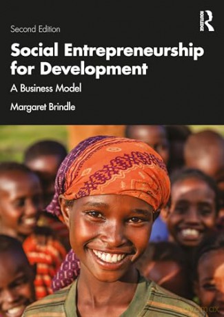 Social Entrepreneurship for Development: A Business Model - Margaret Brindle [KSIĄŻKA]