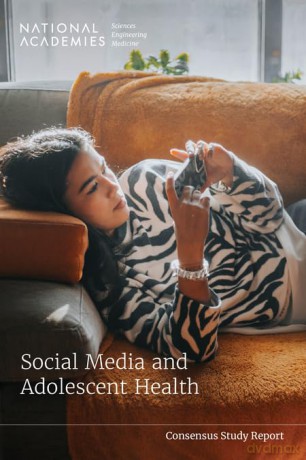 Social Media and Adolescent Health (Consensus Study Report) - Engineering and Medicine National Academies of Sciences [KSIĄŻKA]