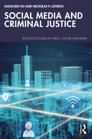 Social Media and Criminal Justice (Routledge Studies in Crime, Culture and Media) - Xiaochen Hu [KSIĄŻKA]