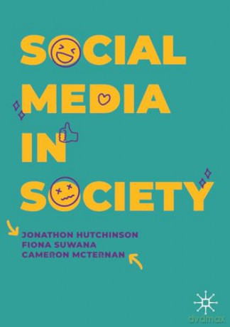 Social Media in Society - Jonathon Hutchinson [KSIĄŻKA]