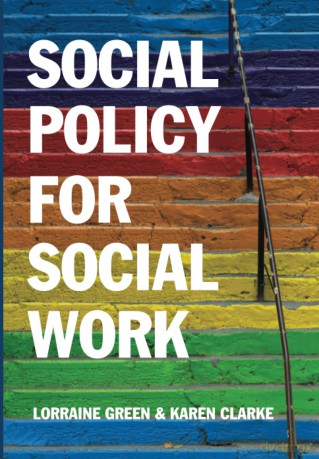 Social Policy for Social Work: Placing Social Work in its Wider Context - Lorraine Green [KSIĄŻKA]