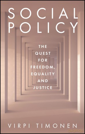Social Policy: The Quest for Freedom, Equality and Justice - Virpi Timonen [KSIĄŻKA]