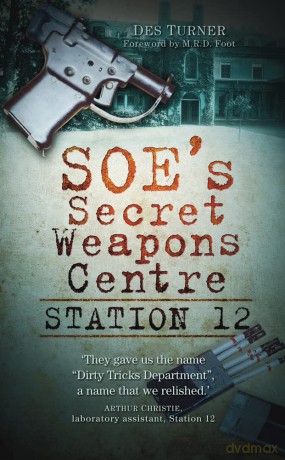 SOE's Secret Weapons Centre - Des Turner [KSIĄŻKA]