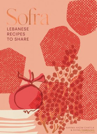 Sofra: Lebanese Recipes to Share - Karima Hazim Chatila [KSIĄŻKA]