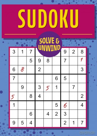 Solve and Unwind: Sudoku: Over 300 Puzzles - Eric Saunders [KSIĄŻKA]
