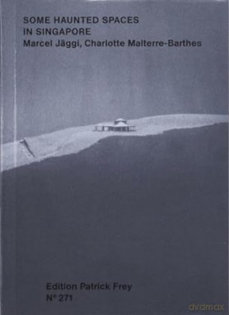 Some Haunted Spaces in Singapore - Charlotte Malterre-Barthes [KSIĄŻKA]