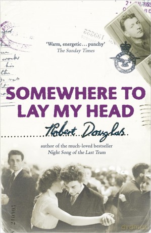 Somewhere To Lay My Head - Robert Douglas [KSIĄŻKA]