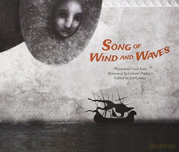 Song of the Wind and Waves: The First Sea Trading - Syria (Economy and Culture Storybooks) - Cecil Kim [KSIĄŻKA]
