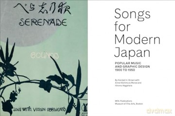 Songs for Modern Japan: Popular Music and Graphic Design, 1900 to 1950 - Kendall Brown [KSIĄŻKA]
