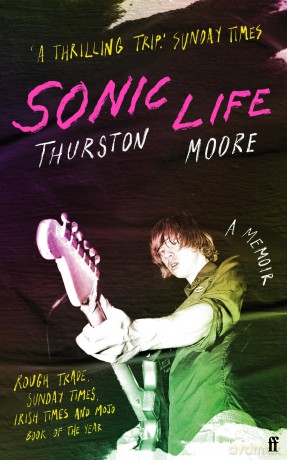 Sonic Life: The new memoir from the Sonic Youth founding member - Thurston Moore [KSIĄŻKA]