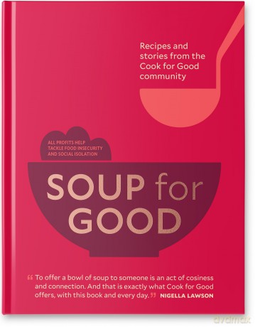 Soup for Good: Recipes and Stories from the Cook for Good Community - Cook for Good [KSIĄŻKA]