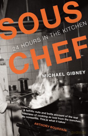 Sous Chef: 24 Hours in the Kitchen - Michael Gibney [KSIĄŻKA]